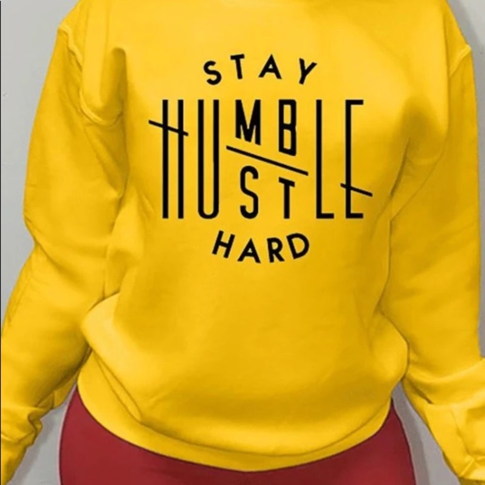 Stay Humble, Hustle Hard Sweater